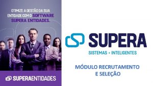 MDULO RECRUTAMENTO E SELEO No mdulo recrutamento voc