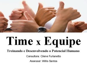 Time x Equipe Treinando e Desenvolvendo o Potencial