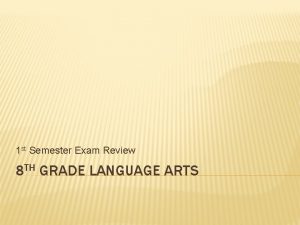 1 st Semester Exam Review 8 TH GRADE