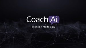 Retention Made Easy What is Coach Ai Coach