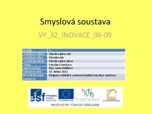 Smyslov soustava VY32INOVACE06 09 Ronk Vzdlvac oblast Vzdlvac