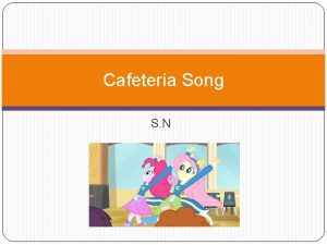 Cafeteria Song S N https www youtube comwatch