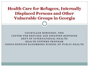 Health Care for Refugees Internally Displaced Persons and