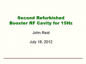 Second Refurbished Booster RF Cavity for 15 Hz