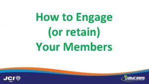 How to Engage or retain Your Members Plan