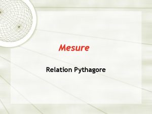 Mesure Relation Pythagore Qui est Pythagore Pourquoi cette