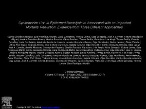 Cyclosporine Use in Epidermal Necrolysis Is Associated with