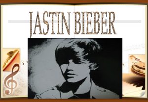 Justin Drew Bieber7 born March 1 19941 is