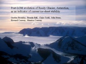 PostLGM evolution of Reedy Glacier Antarctica as an