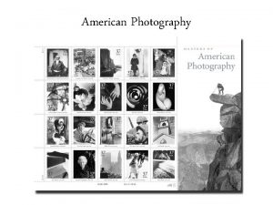 American Photography Focus on Alfred Stieglitz Ansel Adams