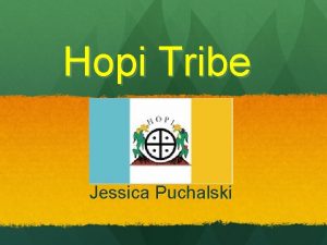 Hopi Tribe Jessica Puchalski Location Live in Southwestern