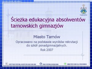 cieka edukacyjna absolwentw tarnowskich gimnazjw Miasto Tarnw Opracowano