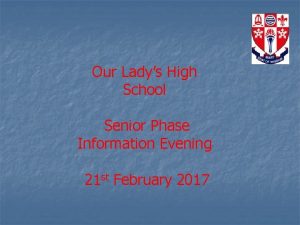 Our Ladys High School Senior Phase Information Evening