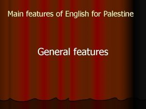 Main features of English for Palestine General features