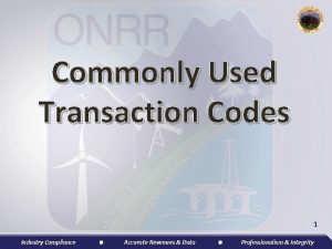 Commonly Used Transaction Codes 1 Industry Compliance Accurate
