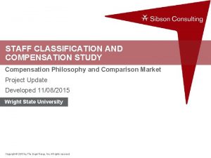 STAFF CLASSIFICATION AND COMPENSATION STUDY Compensation Philosophy and