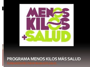 PROGRAMA MENOS KILOS MS SALUD FUNDACIN FELTON POR