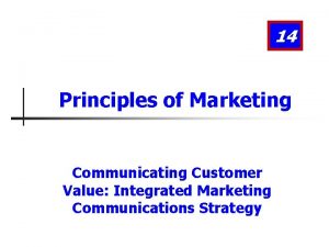 14 Principles of Marketing Communicating Customer Value Integrated