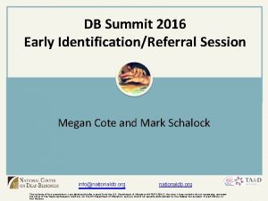 DB Summit 2016 Early IdentificationReferral Session Megan Cote