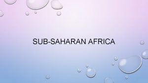 SUBSAHARAN AFRICA PHYSICAL GEOGRAPHY THE AFRICAN TRANSITION ZONE