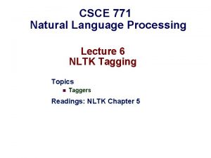 CSCE 771 Natural Language Processing Lecture 6 NLTK