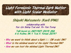 Light Fermionic Thermal Dark Matter with Light Scalar