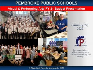 PEMBROKE PUBLIC SCHOOLS Visual Performing Arts FY 21