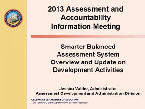2013 Assessment and Accountability Information Meeting Smarter Balanced