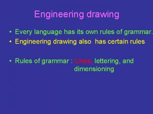 Engineering drawing Every language has its own rules