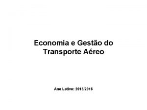 Economia e Gesto do Transporte Areo Ano Letivo