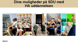 KOMMUNIKATION OG UDDANNELSE 1 0 Dine muligheder p