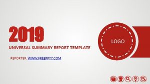 2019 UNIVERSAL SUMMARY REPORT TEMPLATE REPORTER WWW FREEPPT