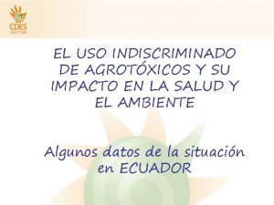 EL USO INDISCRIMINADO DE AGROTXICOS Y SU IMPACTO