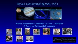 Bowen Technovation WAC 2014 Bowen Technovation Celebrates 28