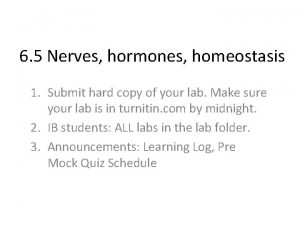 6 5 Nerves hormones homeostasis 1 Submit hard