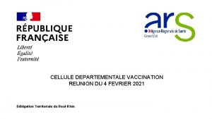 CELLULE DEPARTEMENTALE VACCINATION REUNION DU 4 FEVRIER 2021