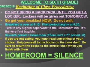 WELCOME TO SIXTH GRADE 08082018 Beginning of Class