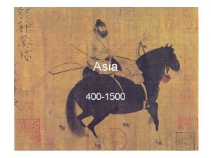 Asia 400 1500 SUI AND TANG DYNASTIES Third