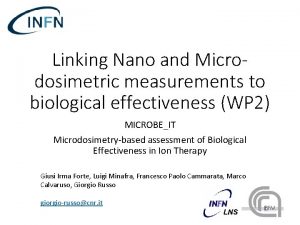 Linking Nano and Microdosimetric measurements to biological effectiveness