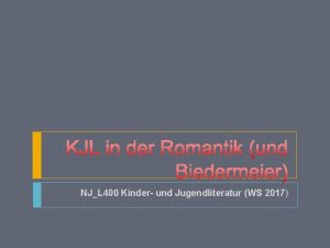 NJL 400 Kinder und Jugendliteratur WS 2017 Historischer