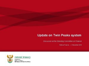 Update on Twin Peaks system Discussion at the