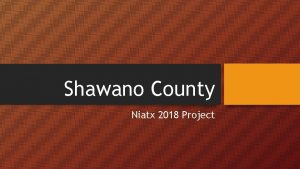 Shawano County Niatx 2018 Project Small Aim Reduce