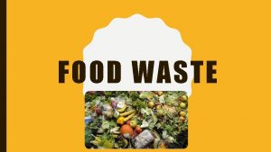 FOOD WASTE WHICH BIG WORLD PROBLEM CONNECTS THESE