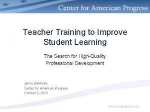 Teacher Training to Improve Student Learning The Search