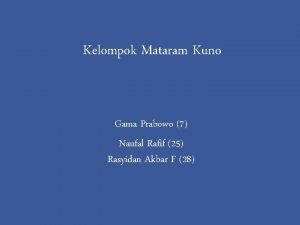 Kelompok Mataram Kuno Gama Prabowo 7 Naufal Rafif