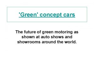 Green concept cars The future of green motoring