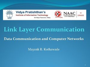 Link Layer Communication Data Communication and Computer Networks