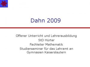 Dahn 2009 Offener Unterricht und Lehrerausbildung St D