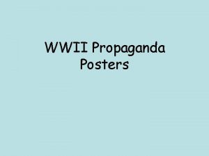 WWII Propaganda Posters CHC 2 D Propaganda Poster