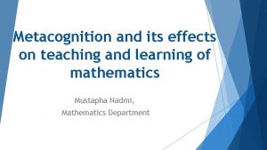 Metacognition and its effects on teaching and learning